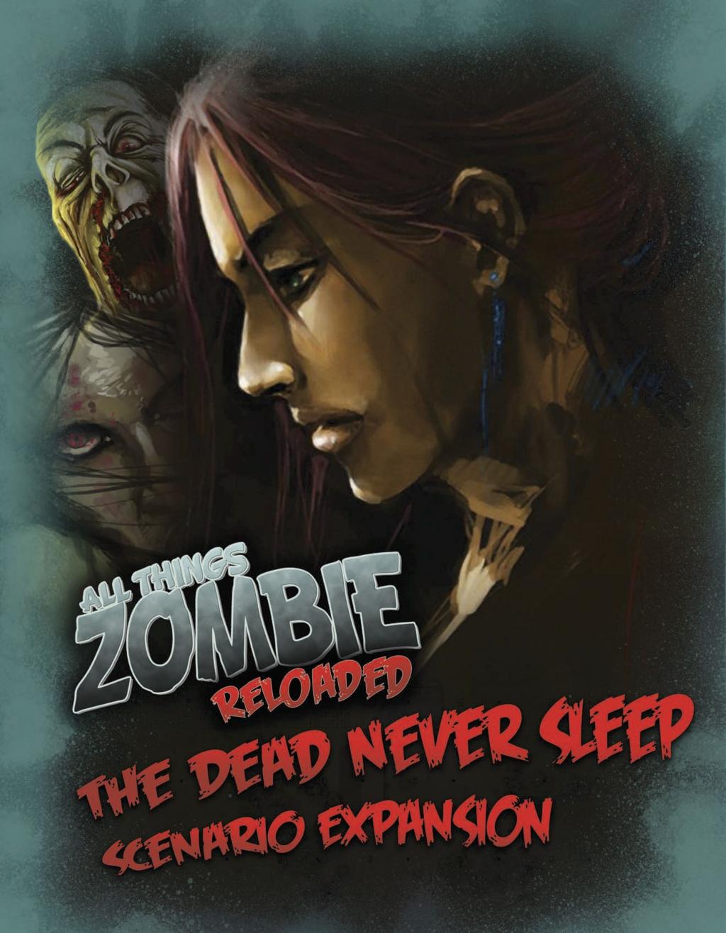All Things Zombie: Reloaded – The Dead Never Sleep